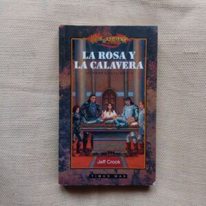 La rosa y la calavera (Interregno, libro 4 - Dragonlance), de Jeff Crook