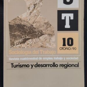 Revista Sociología del Trabajo nº 10. Turismo y desarrollo regional