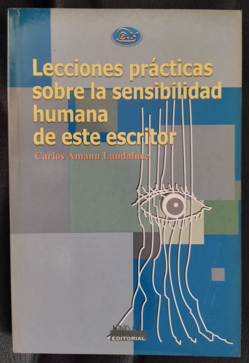 Lecciones prácticas sobre la sensibilidad humana de este escritor, de Carlos Amann Landaluce
