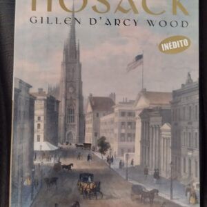 La locura del doctor Hosack, de Gillen D'Arcy Wood