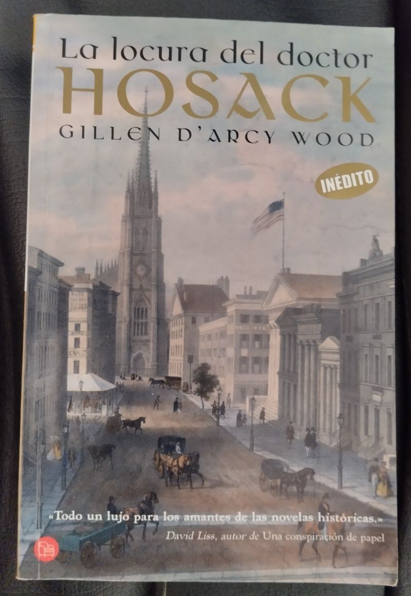 La locura del doctor Hosack, de Gillen D'Arcy Wood