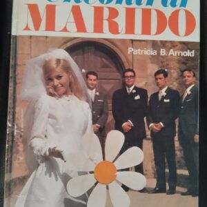 Cómo encontrar marido, de Patricia B. Arnold
