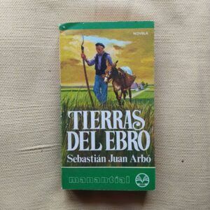 Tierras del Ebro, de Sebastián Juan Arbó