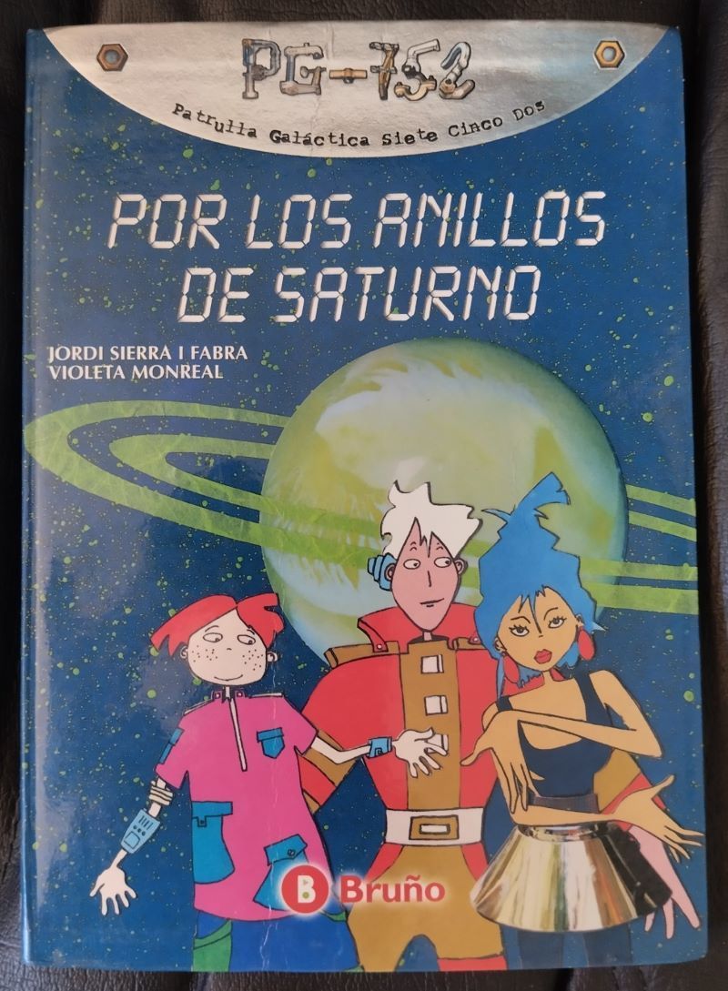 Patrulla Galáctica Siete Cinco Dos PG-752 nº 3. Por los anillos de Saturno, de Jordi Sierra i Fabra y Violeta Monreal