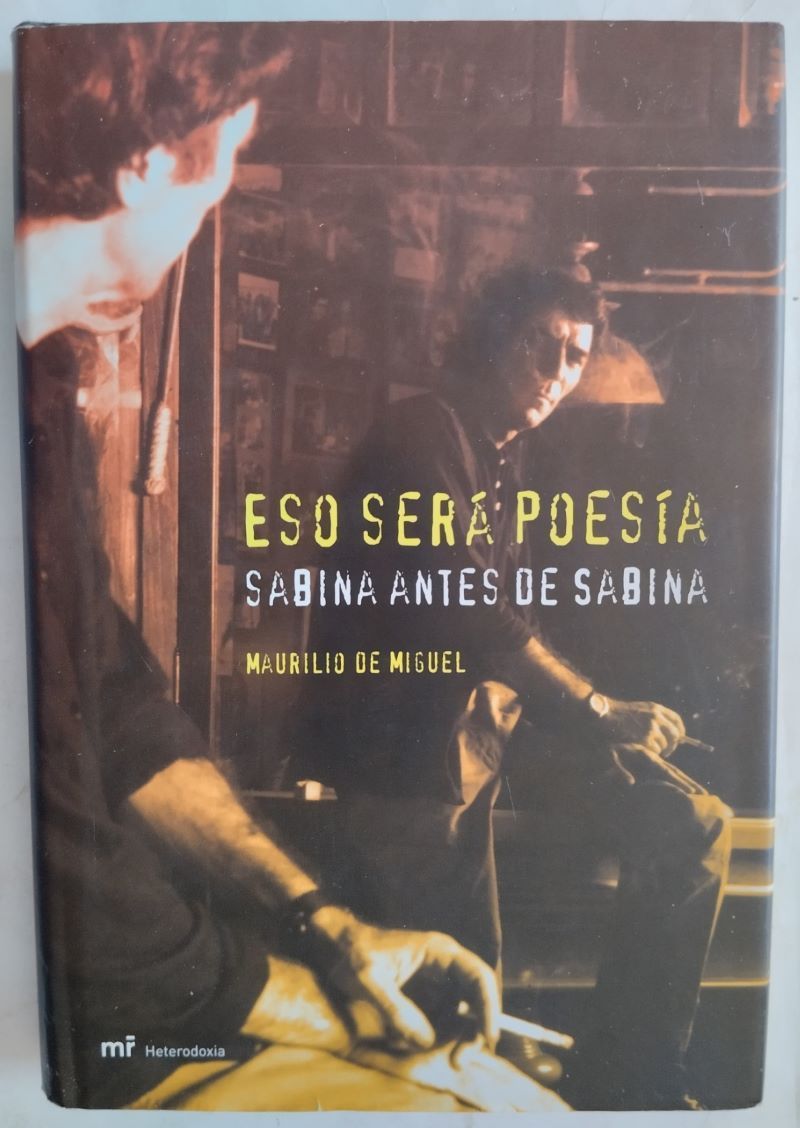 Eso será poesía. Sabina antes de Sabina, de Maurilio de Miguel