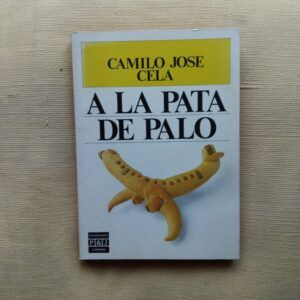 A la pata de palo, de Camilo José Cela