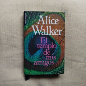 El templo de mis amigos, de Alice Walker