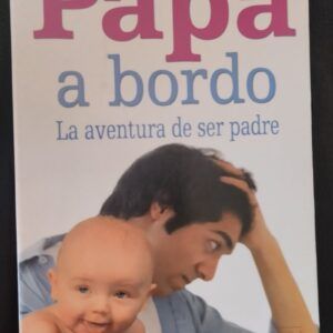 Papá a bordo. La aventura de ser padre, de Stephen Giles