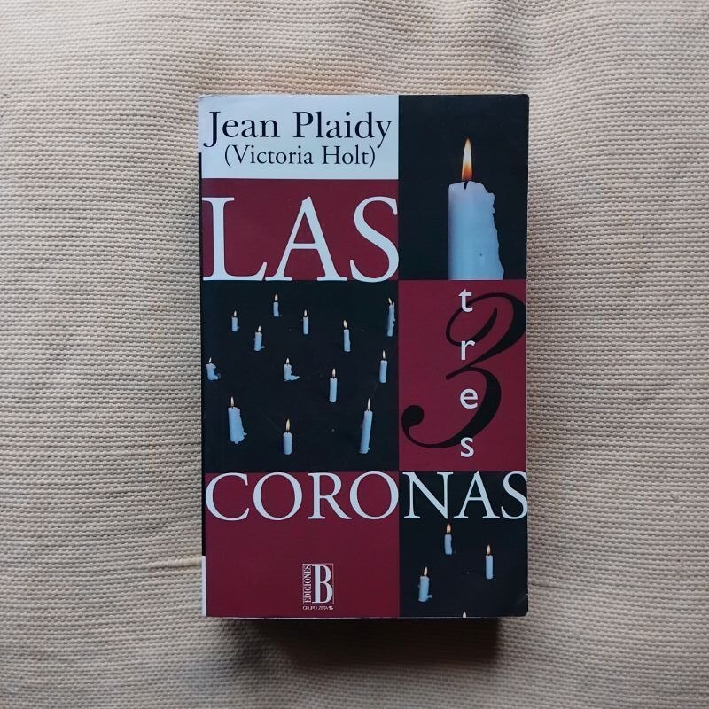 Las tres coronas, de Jean Plaidy (Victoria Holt)