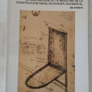 La política de desindustrialización, de Bo Strath