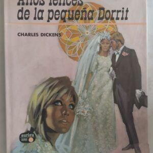 Años felices de la pequeña Dorrit, de Charles Dickens