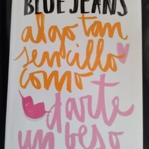 Algo tan sencillo como darte un beso, de Blue Jeans