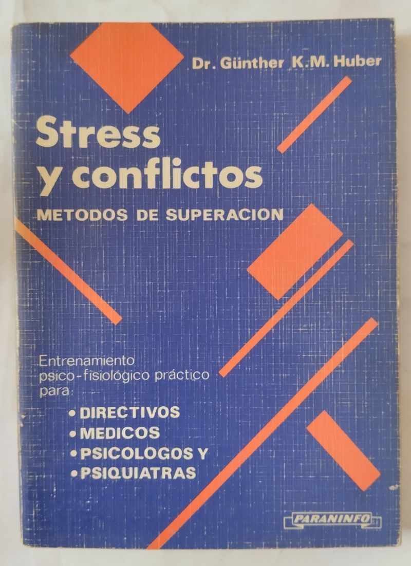 Stress y conflictos. Métodos de superación, del Dr. Günther K.M. Huber