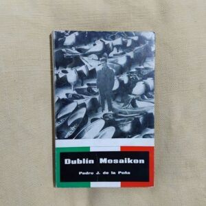 Dublin Mosaikon (Firmado y dedicado por el autor), de Pedro J. de la Peña