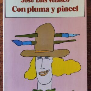 Con pluma y pincel, de José Luis Velasco