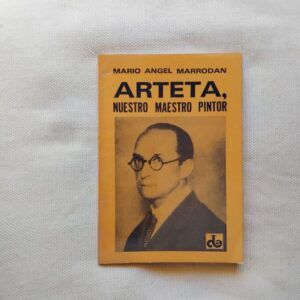 Arteta, nuestro maestro pintor, de Mario Ángel Marrodán