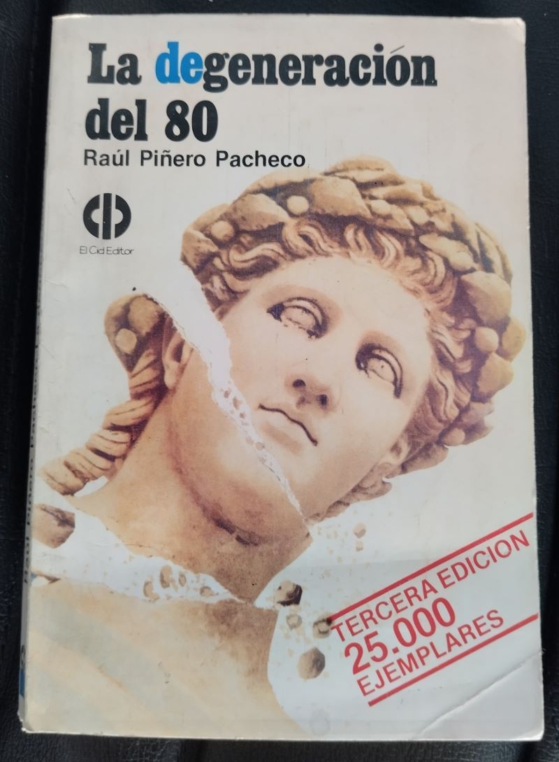 La degeneración del 80, de Raúl Piñero Pacheco