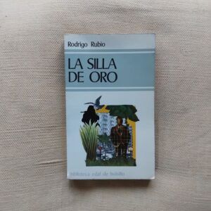 La silla de oro (Firmado por el autor), de Rodrigo Rubio