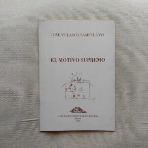 El motivo supremo, de José Velasco Sampelayo