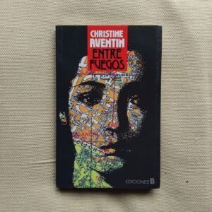 Entre fuegos, de Christine Aventin
