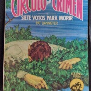 Siete votos para morir (Círculo del Crimen 81), de Pat Bannister