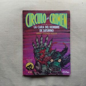 La cara del hombre de Saturno (Círculo del Crimen 83), de Harry Stephen Keeler