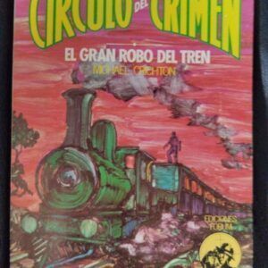 El gran robo del tren (Círculo del Crimen 87), de Michael Crichton