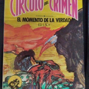 El momento de la verdad (Círculo del Crimen 88), de Ed Lacy