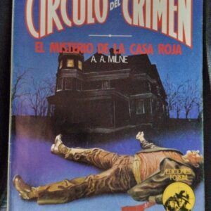 El misterio de la casa roja (Círculo del Crimen 26), de A.A. Milne