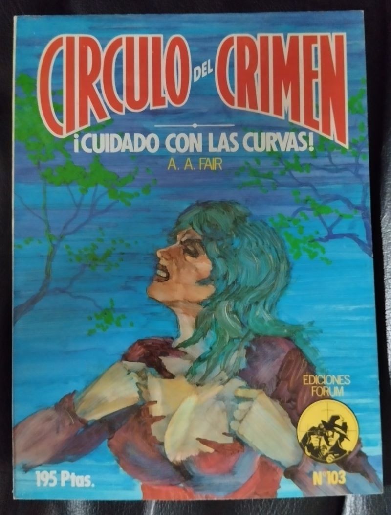 ¡Cuidado con las curvas! (Círculo del Crimen 103), de A.A. Fair (Erle Stanley Gardner)8475742955