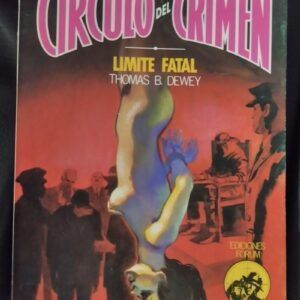 Límite fatal (Círculo del Crimen 52), de Thomas B. Dewey