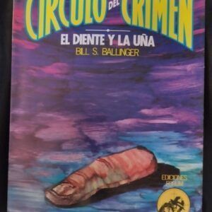 El diente y la uña (Círculo del Crimen 62), de Bill S. Ballinger