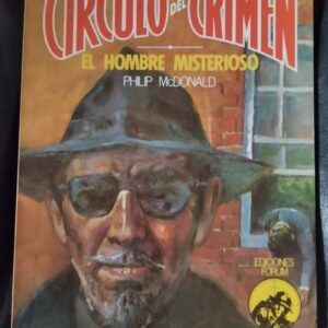 El hombre misterioso (Círculo del Crimen 54), de Philip McDonald