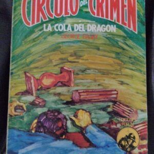 La cola del dragón (Círculo del Crimen 77), de George Bagby