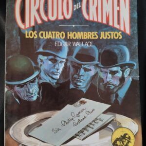 Los cuatro hombres justos (Círculo del Crimen 5), de Edgar Wallace