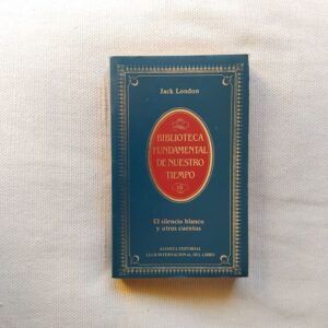 El silencio blanco y otros cuentos, de Jack London