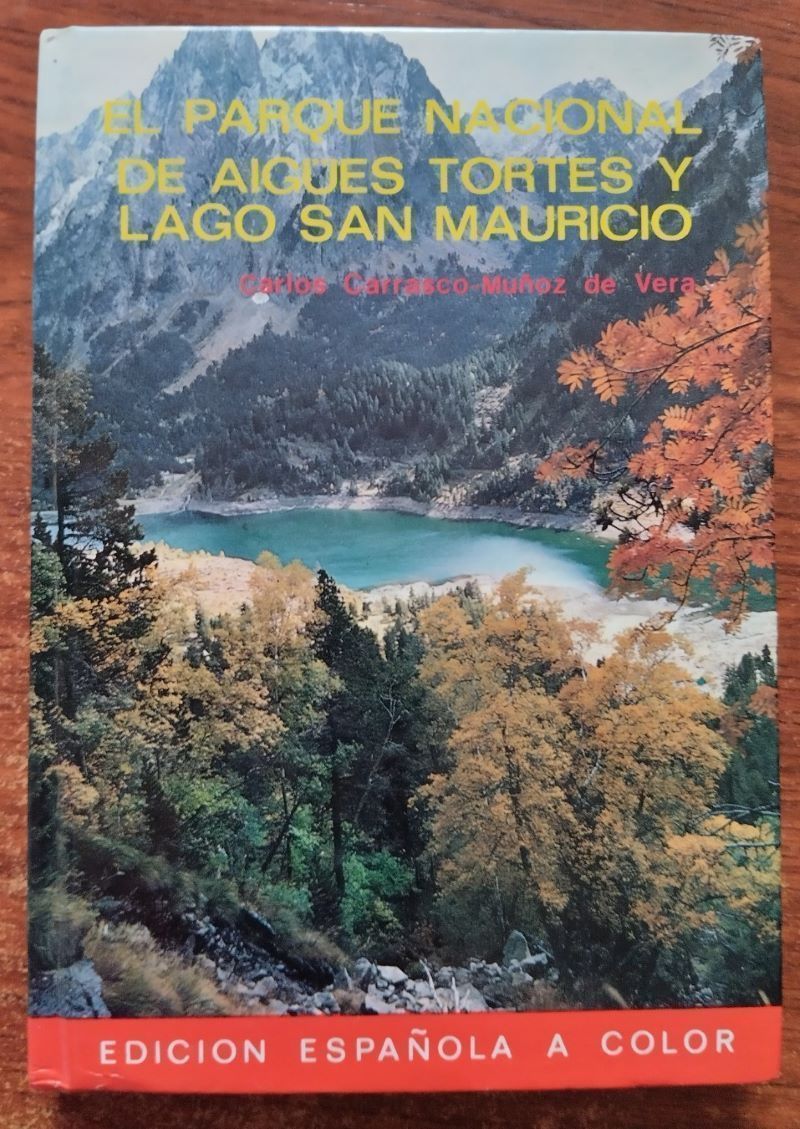 El Parque Nacional de Aigües Tortes y Lago San Mauricio, de Carlos Carrasco-Muñoz de Vera