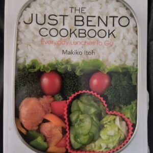 The Just Bento Cookbook. Everyday Lunches To Go, by Makiko Itoh