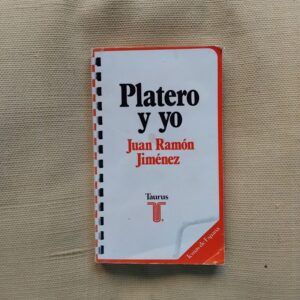 Platero y yo (Elegía andaluza) Con seis capítulos nuevos, de Juan Ramón Jiménez