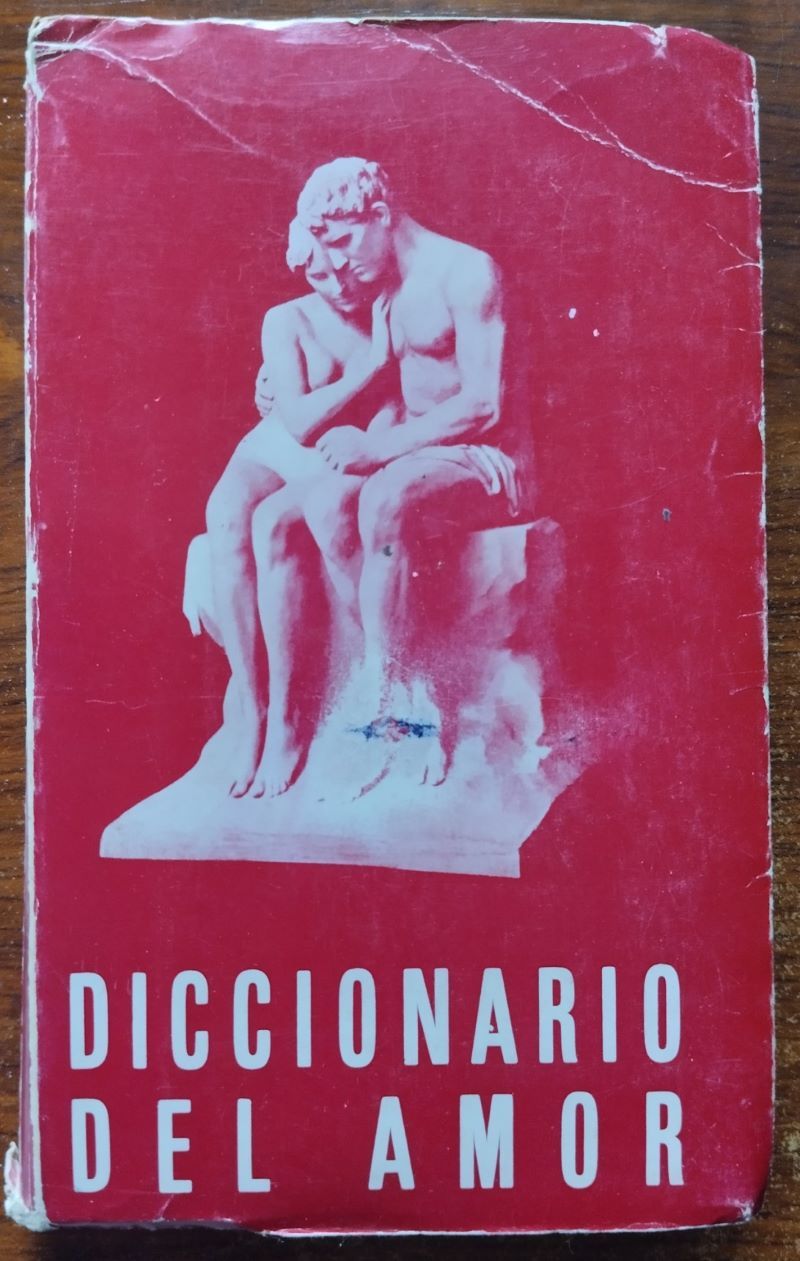 Diccionario del amor. Recopilación dirigida por Federico Bravo Morata