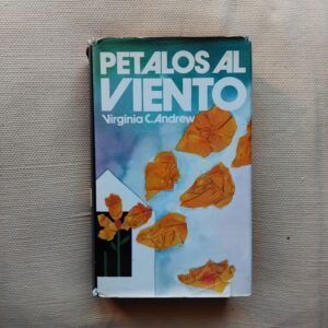 Pétalos al viento (saga Dollanganger 2), de V.C. Andrews