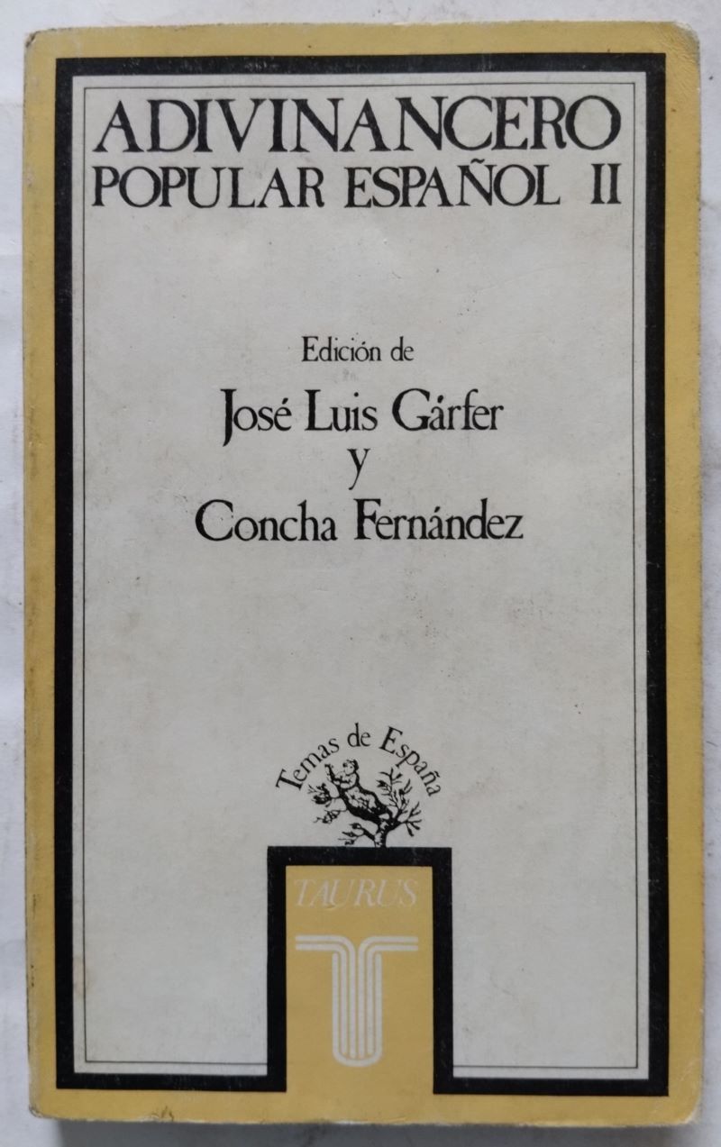Adivinancero popular español II. Edición de José Luis Gárfer y Concha Fernández