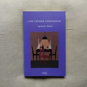 Las cenas contadas, de Ignacio Sanz