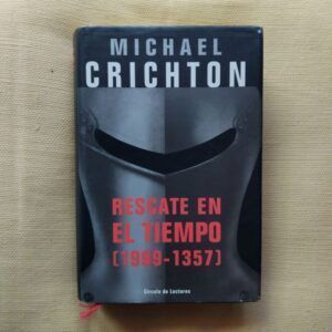 Rescate en el tiempo (1999-1357), de Michael Crichton