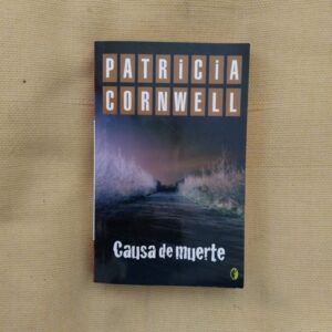 Causa de muerte (Serie Key Scarpetta 7), de Patricia Cornwell