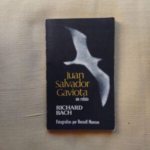 Juan Salvador Gaviota. Un relato, de Richard Bach. Fotografías de Russell Munson