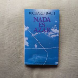 Nada es azar, de Richard Bach