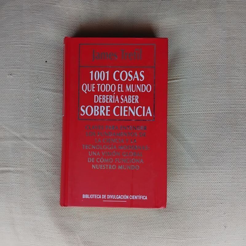 1001 cosas que todo el mundo debería saber sobre ciencia, de James Trefil