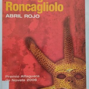 Abril rojo, de Santiago Roncagliolo