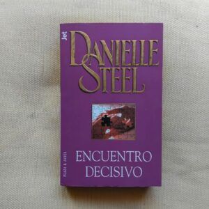 Encuentro decisivo, de Danielle Steel